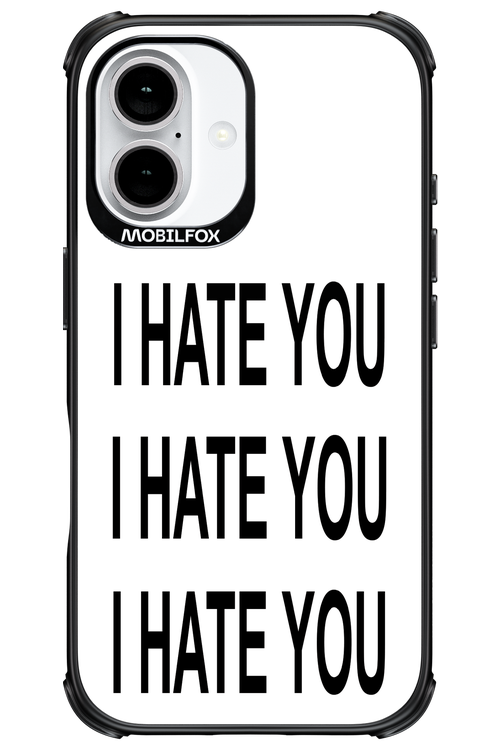I HATE YOU 2.0 - Apple iPhone 16