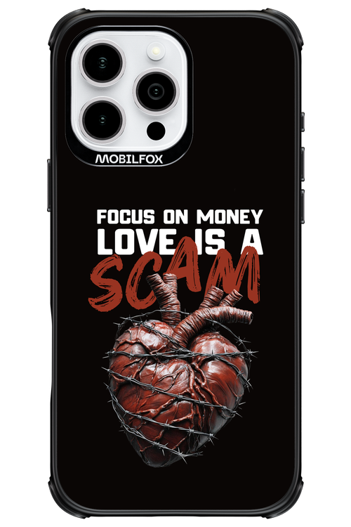 Focus on money, love is a scam - Apple iPhone 16 Pro Max