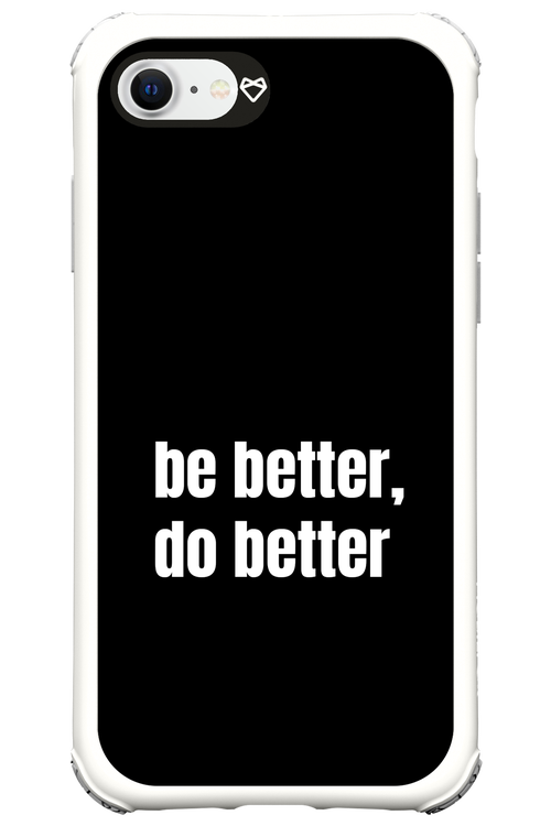 Be Better Black - Apple iPhone 7