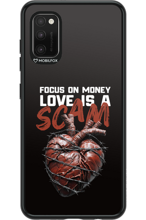Focus on money, love is a scam - Samsung Galaxy A41