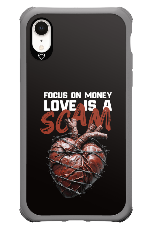 Focus on money, love is a scam - Apple iPhone XR