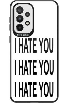 I HATE YOU - Samsung Galaxy A33