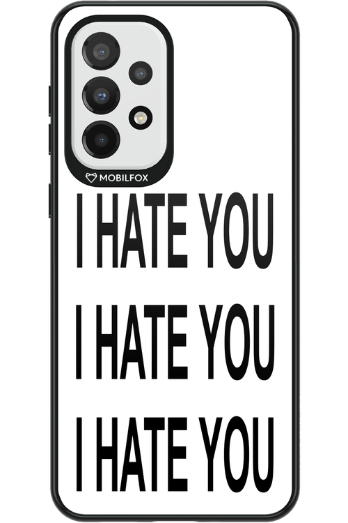 I HATE YOU - Samsung Galaxy A33