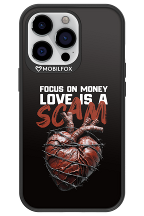 Focus on money, love is a scam - Apple iPhone 13 Pro
