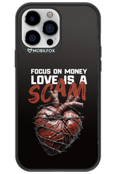 Focus on money, love is a scam - Apple iPhone 13 Pro Max
