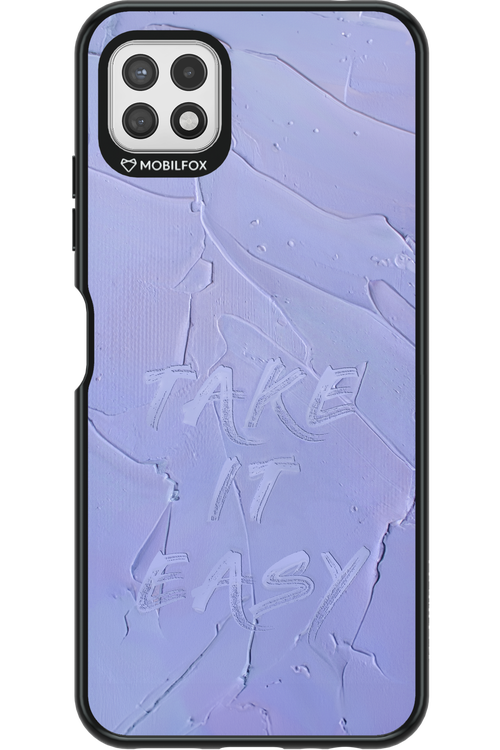 Take it easy - Samsung Galaxy A22 5G