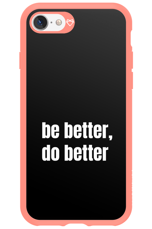 Be Better Black - Apple iPhone 7