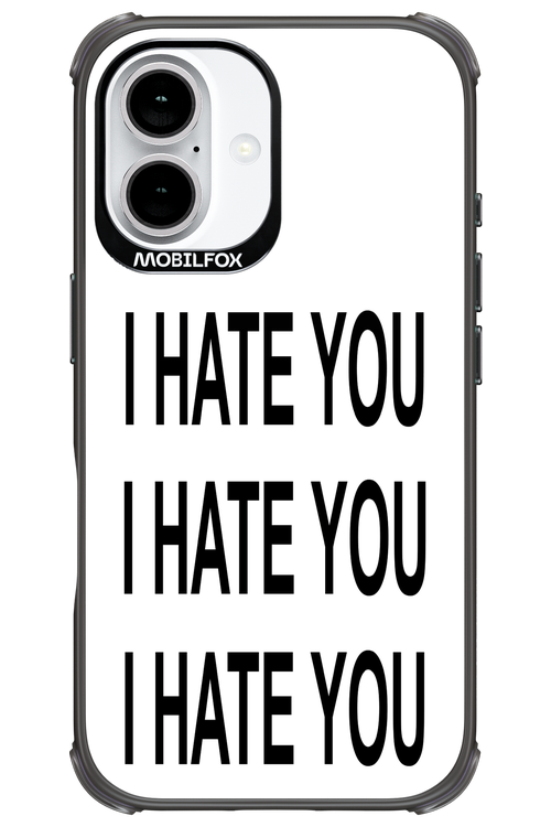 I HATE YOU 2.0 - Apple iPhone 16