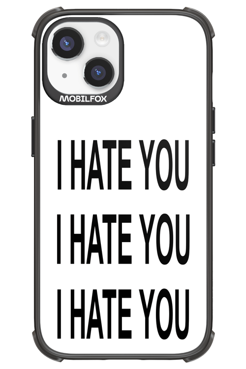 I HATE YOU 2.0 - Apple iPhone 14