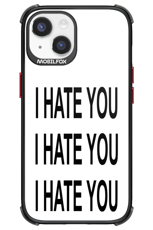 I HATE YOU 2.0 - Apple iPhone 14