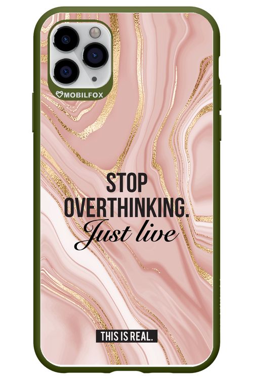 Stop Overthinking - Apple iPhone 11 Pro Max
