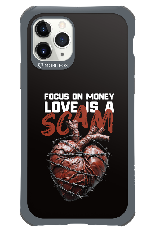 Focus on money, love is a scam - Apple iPhone 11 Pro