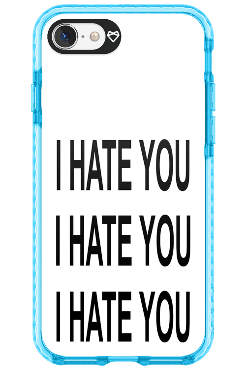 I HATE YOU 2.0 - Apple iPhone SE 2022