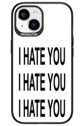 I HATE YOU 2.0 - Apple iPhone 15