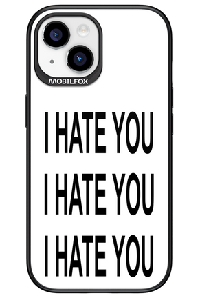 I HATE YOU 2.0 - Apple iPhone 15