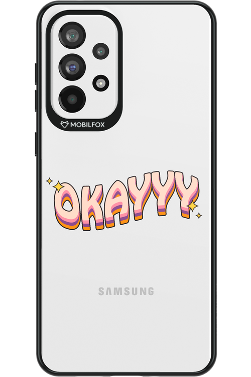 Okayyy - Samsung Galaxy A73