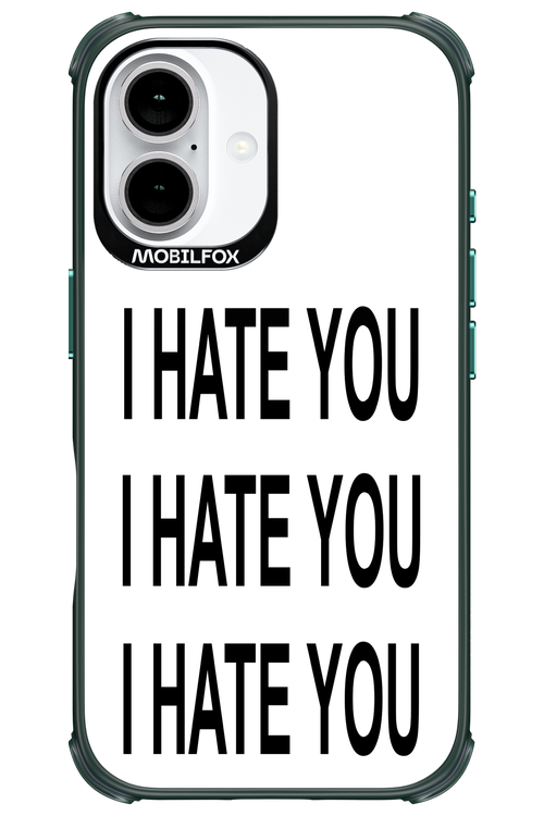 I HATE YOU 2.0 - Apple iPhone 16