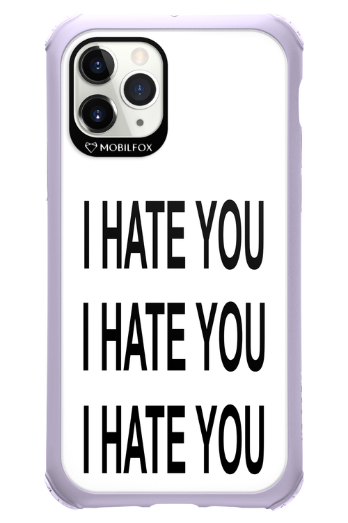 I HATE YOU 2.0 - Apple iPhone 11 Pro