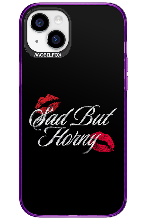 Sad But Horny 2.0 - Apple iPhone 15 Plus