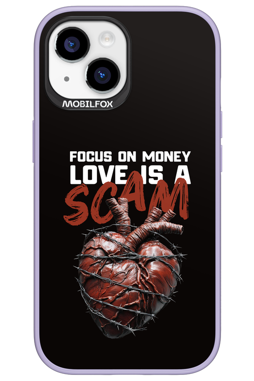 Focus on money, love is a scam - Apple iPhone 15