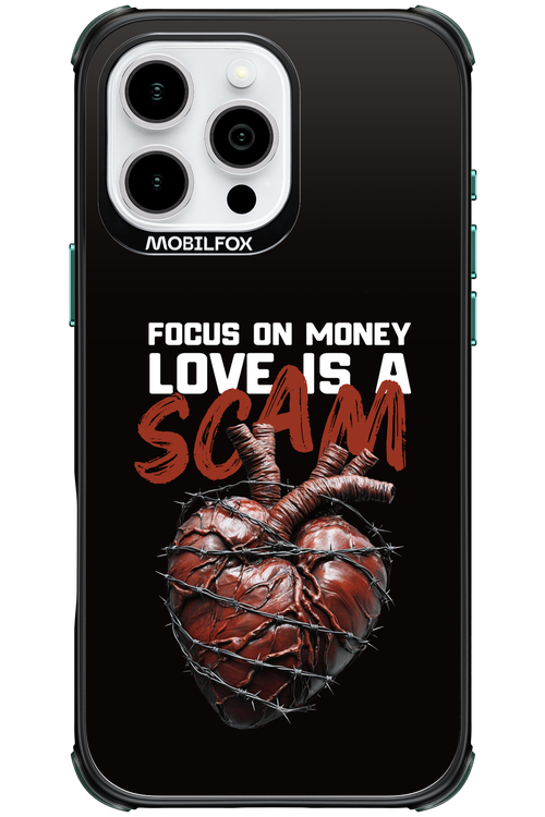 Focus on money, love is a scam - Apple iPhone 16 Pro Max