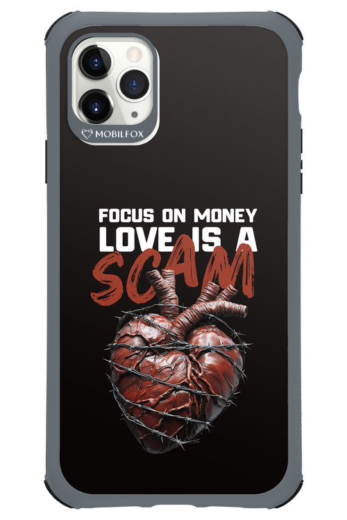 Focus on money, love is a scam - Apple iPhone 11 Pro Max