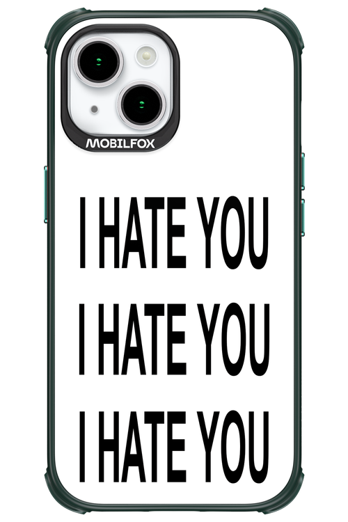 I HATE YOU 2.0 - Apple iPhone 15