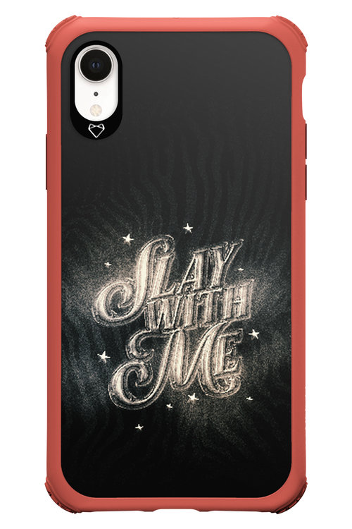 Slay with Me - Apple iPhone XR