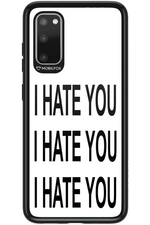I HATE YOU 2.0 - Samsung Galaxy S20
