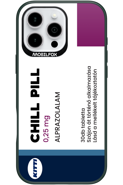 Chill Pill - Apple iPhone 16 Pro Max