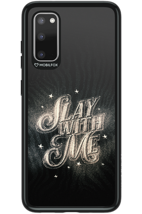 Slay with Me - Samsung Galaxy S20