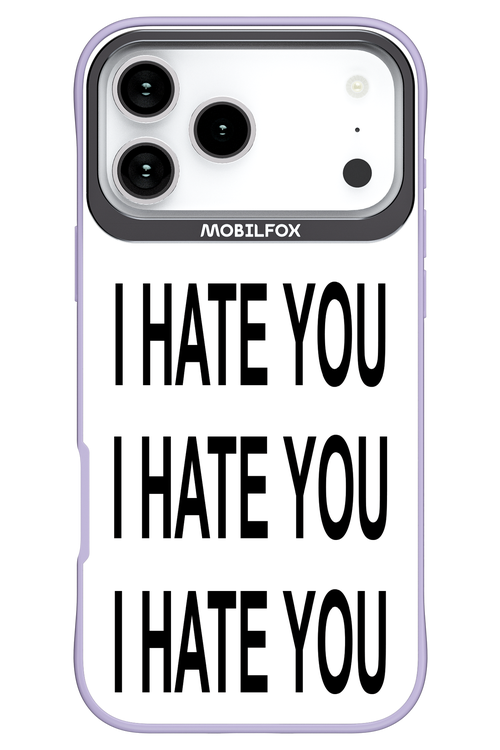 I HATE YOU 2.0 - Apple iPhone 17 Pro Max