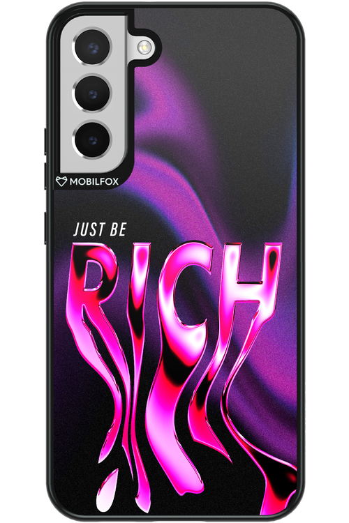 Just be rich - Samsung Galaxy S22+