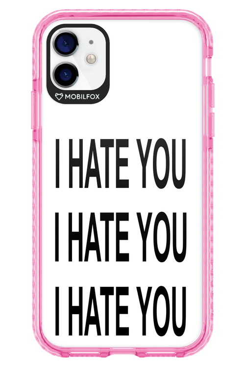 I HATE YOU 2.0 - Apple iPhone 11