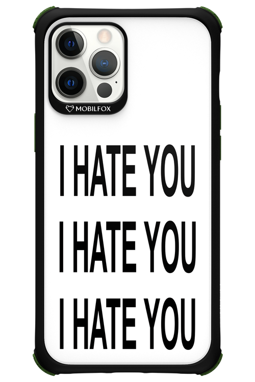 I HATE YOU 2.0 - Apple iPhone 12 Pro Max