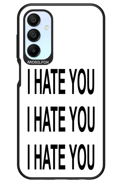 I HATE YOU - Samsung Galaxy A15