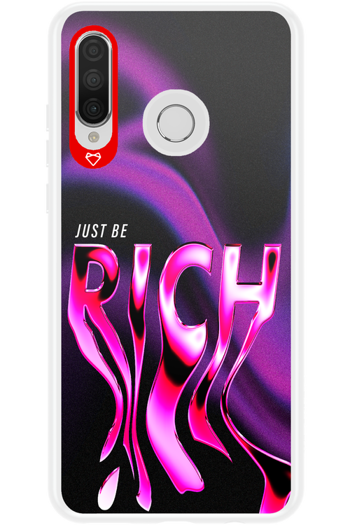 Just be rich - Huawei P30 Lite