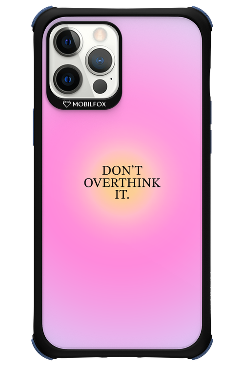Don_t Overthink It - Apple iPhone 12 Pro Max