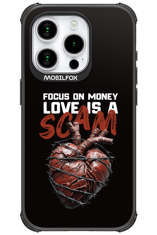 Focus on money, love is a scam - Apple iPhone 15 Pro