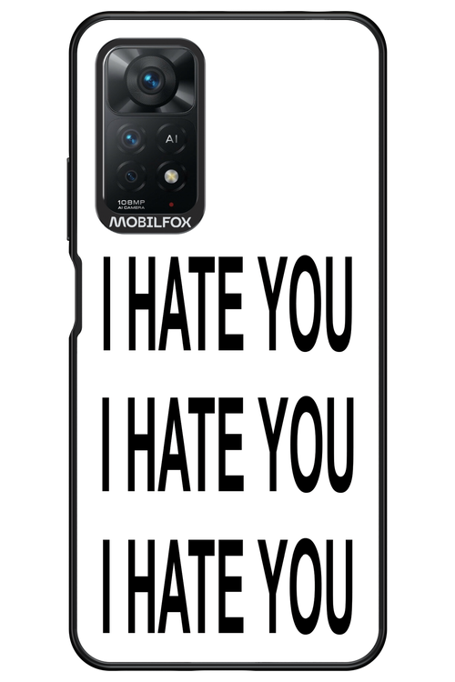 I HATE YOU 2.0 - Xiaomi Redmi Note 11Pro 4G/5G