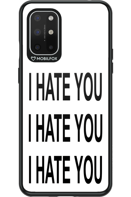 I HATE YOU 2.0 - OnePlus 8T