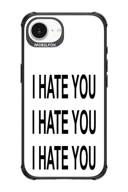 I HATE YOU 2.0 - Apple iPhone 16e