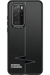 Normal Is Boring - Huawei P40 Pro