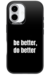 Be Better Black - Apple iPhone 16