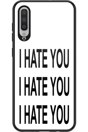 I HATE YOU 2.0 - Samsung Galaxy A70