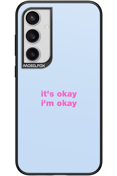 It_s Okay - Samsung Galaxy S24+