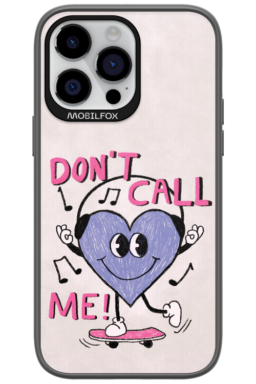 Don't Call Me! - Apple iPhone 14 Pro Max