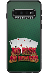 No Risk No Reward - Samsung Galaxy S10