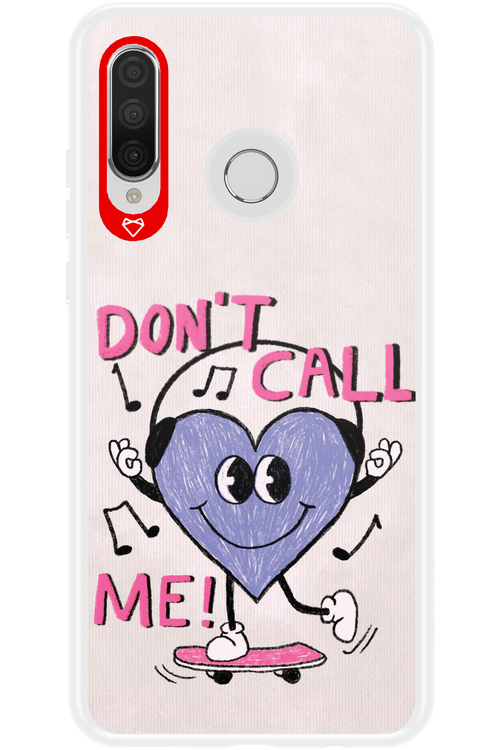Don't Call Me! - Huawei P30 Lite