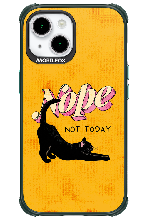 Nope, Not Today 2.0 - Apple iPhone 15